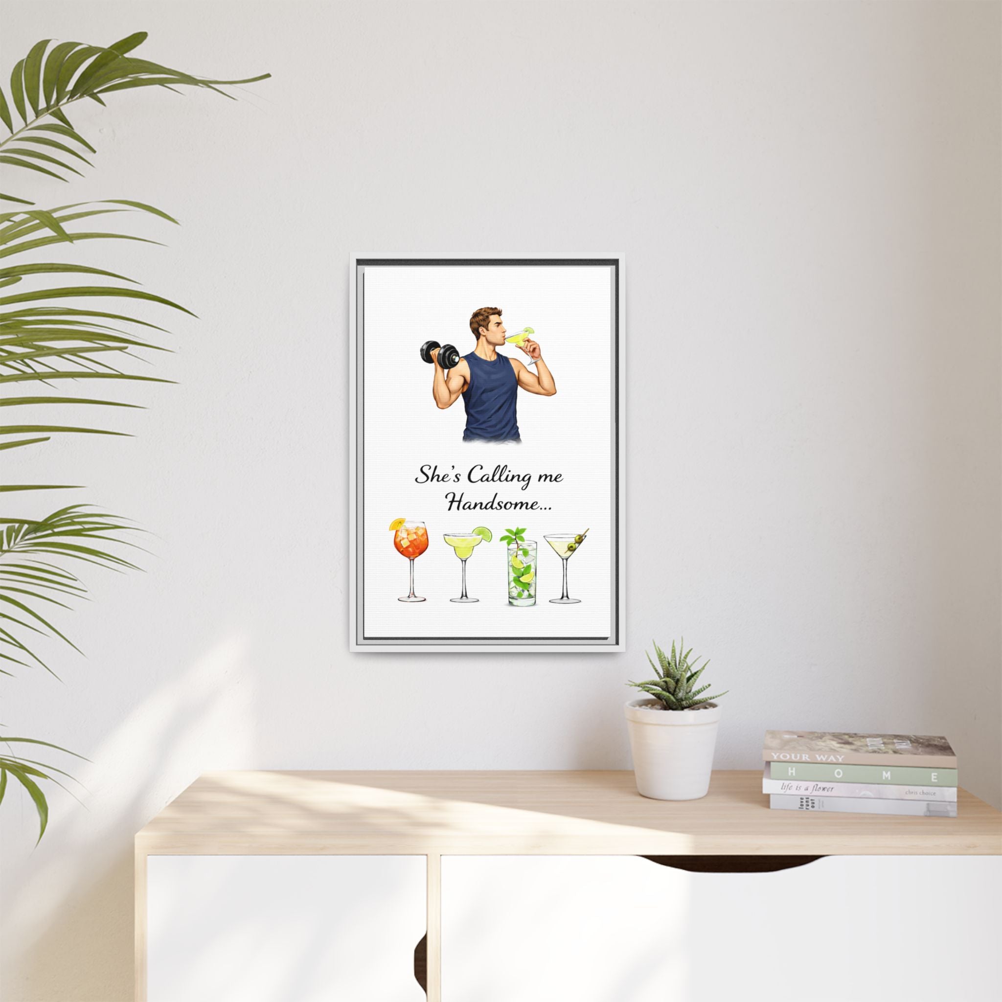 Framed Canvas Wall Art — "She's Calling Me Handsome" Cocktail Bar Print