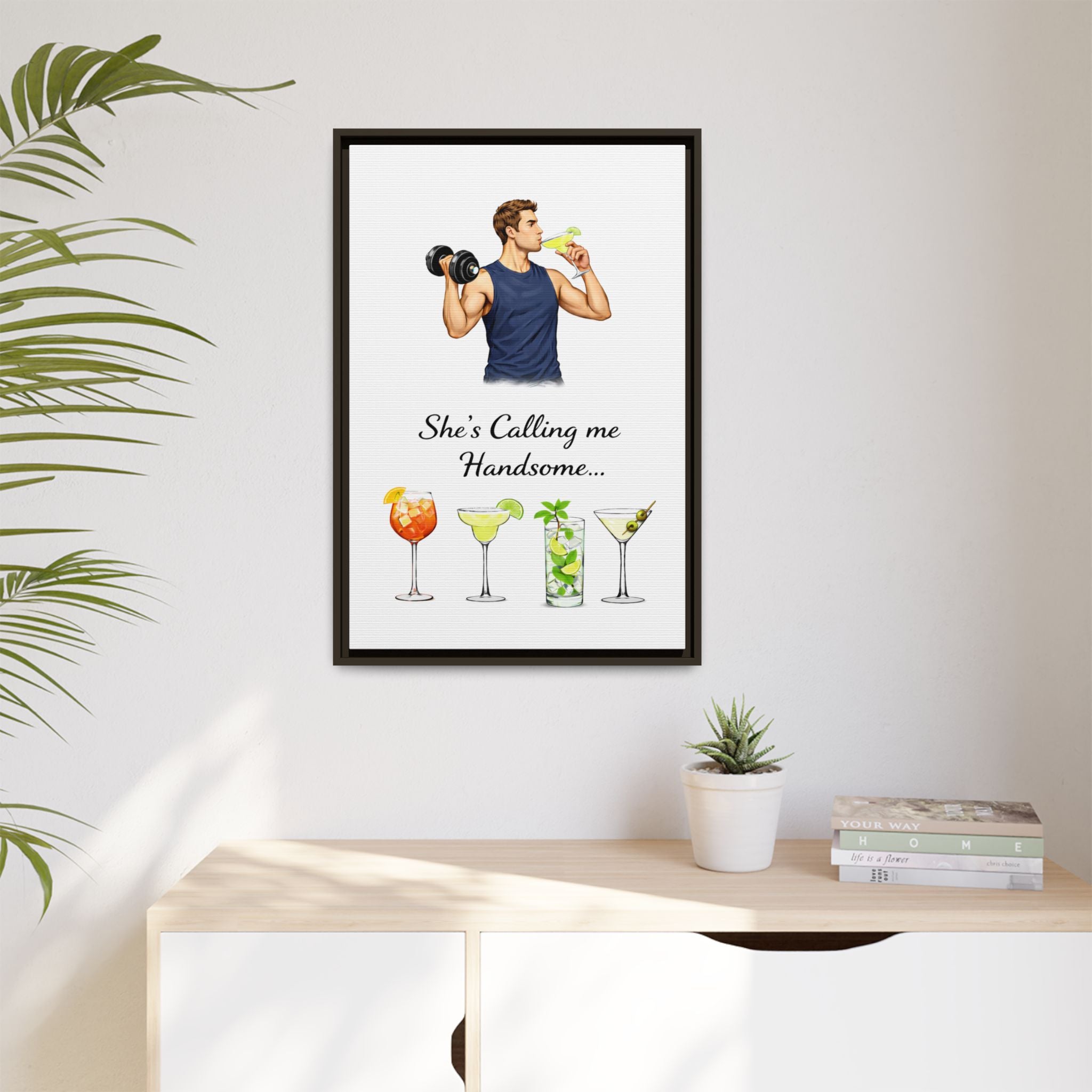 Framed Canvas Wall Art — "She's Calling Me Handsome" Cocktail Bar Print