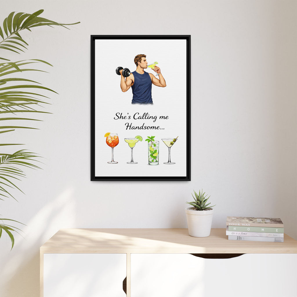 Framed Canvas Wall Art — "She's Calling Me Handsome" Cocktail Bar Print