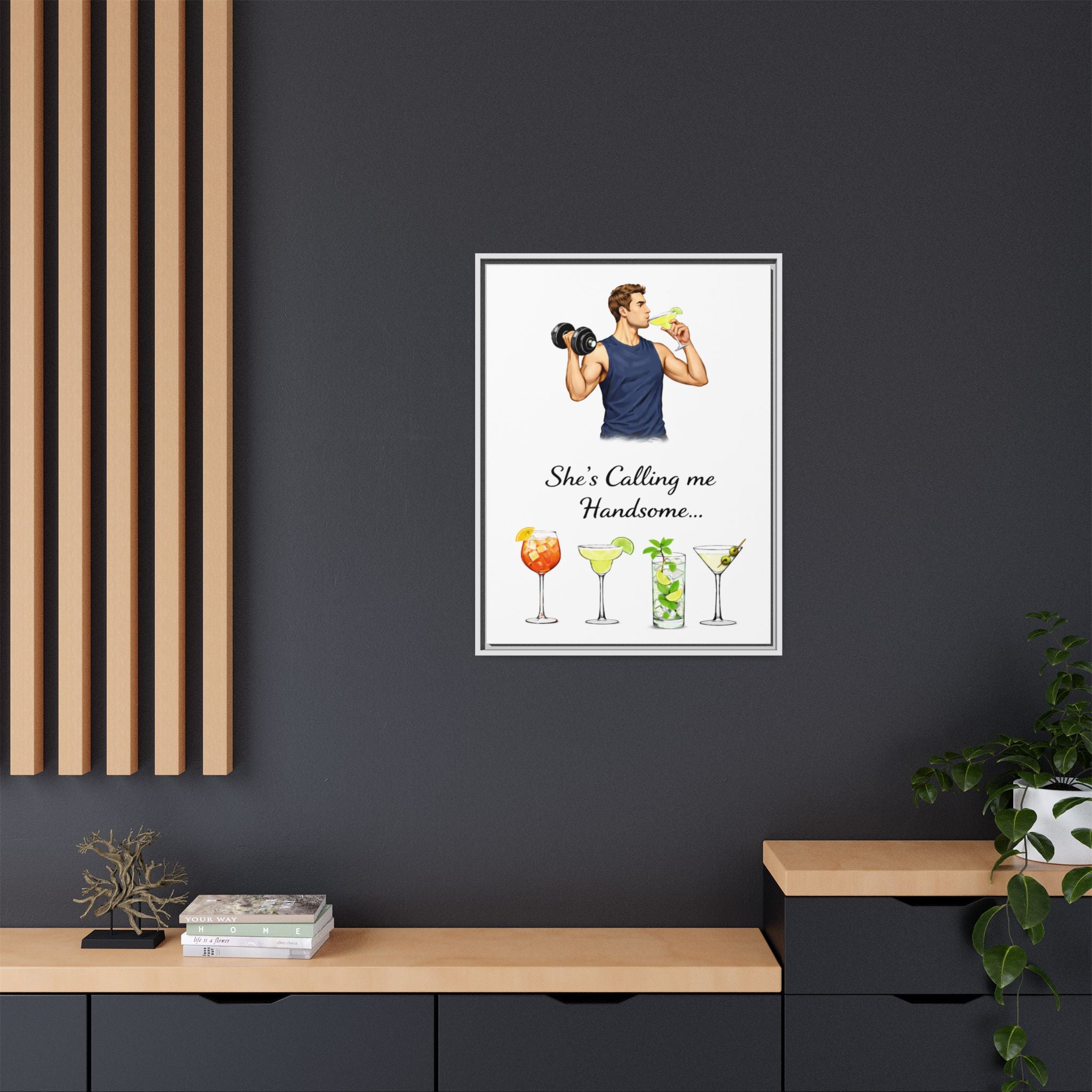 Framed Canvas Wall Art — "She's Calling Me Handsome" Cocktail Bar Print